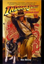 Indiana Jones and the Dinosaur Eggs (Max McCoy)