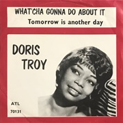 What'cha Gonna Do About It - Doris Troy