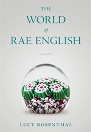 The World of Rae English (Lucy Rosenthal)