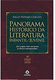 Panorama Histórico Da Literatura Infantil/Juvenil (Nelly Novaes Coelho)
