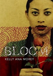 Bloom (Kelly Ana Morey)
