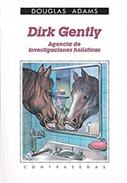 Dirk Gently: Agencia De Investigaciones Holísticas (Douglas Adams)