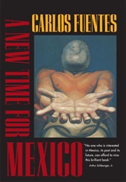 A New Time for Mexico (Carlos Fuentes)