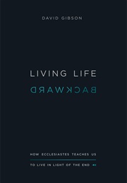 Living Life Backward (David Gibson)