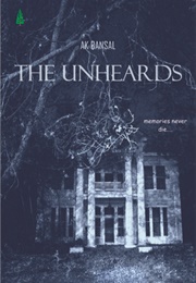 The Unheards (AK Bansal)