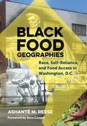 Black Food Geographies (Ashanté M. Reese)