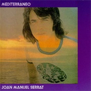 Joan Manuel Serrat - Mediterraneo