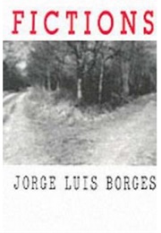 Fictions (Jorge Luis Borges; Various Translators)