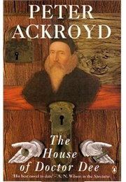 The House of Doctor Dee (Peter Ackroyd)