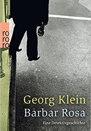 Barbar Rosa (Georg Klein)