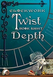 Clockwork Twist Depth (Emily Thompson)