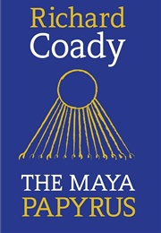 The Maya Papyrus (Richard Coady)
