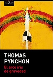 El Arco Iris De Gravedad (Thomas Pynchon)