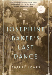 Josephine Baker&#39;s Last Dance (Sherry Jones)