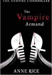 The Vampire Armand (Anne Rice)