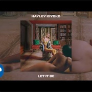 Let It Be - Hayley Kiyoko
