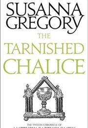 The Tarnished Chalice (Susanna Gregory)