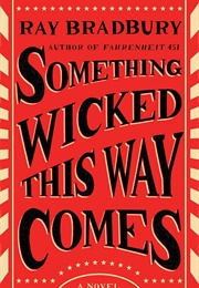 Something Wicked This Way Comes (Ray Bradbury)