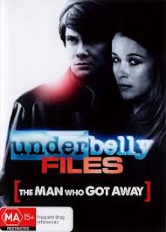 Underbelly Files: The Man Who Got Away (2011)