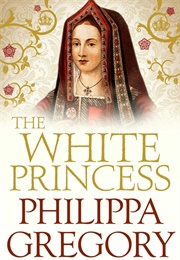 The White Princess (Philippa Gregory)
