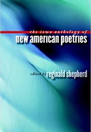 Iowa Anthology of New American Poetries (Reginald Shepherd)
