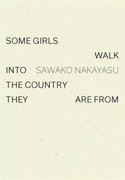 Some Girls Walk Into the Country They Are From (Sawako)