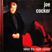 Joe Cocker - When the Night Comes (1989)