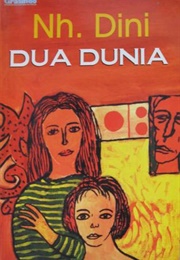Dua Dunia (Nh. Dini)