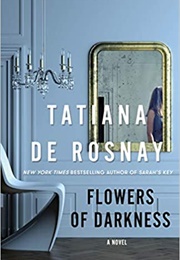 Flowers of Darkness (Tatiana De Rosnay)