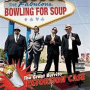 Bowling for Soup - The Great Burrito Extortion Case