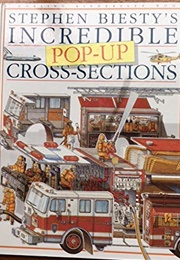 Incredible Pop-Up Cross-Sections (Stephen Biesty)