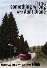 There's Something Wrong With Aunt Diane (2011)