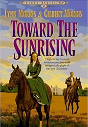 Toward the Sunrising (Gilbert Morris)