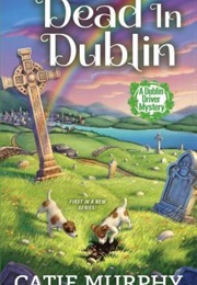 Dead in Dublin (Catie Murphy)