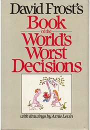 World's Worst Decisions (David Frost)