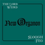 The Lord Weird Slough Feg - New Organon