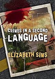 Crimes in a Second Language (Elizabeth Sims)