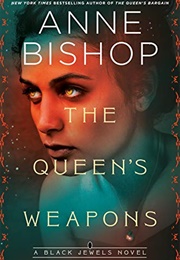 The Queen&#39;s Weapons (Anne Bishop)