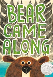 Bear Came Along (Richard T. Morris)