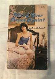 Will I Ever Dance Again (Lurlene Mcdaniel)