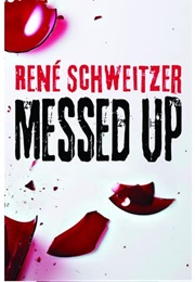 Messed Up (Rene Schweitzer)