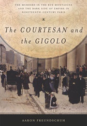 The Courtesan and the Gigolo (Aaron Freundschuh)