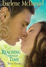 Reaching Through Time: Three Novellas (Lurlene Mcdaniel)
