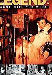 The Making of a Legend:  Gone With the Wind (1988)