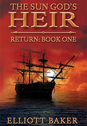 The Sun God's Heir (Elliot Baker)