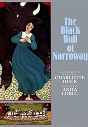The Black Bull of Norroway (Charlotte Huck)