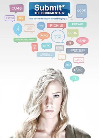 Submit the Documentary: The Virtual Reality of Cyberbullying (2013)