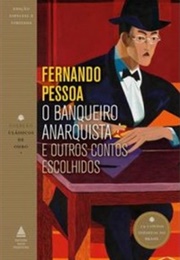 O Banqueiro Anarquista (Fernando Pessoa)