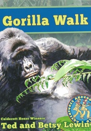 Gorilla Walk (Ted &amp; Betsy Lewin)