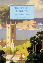 Fire in the Thatch - A Devon Mystery (ECR Lorac)